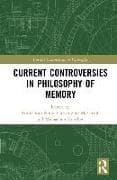 Current Controversies in Philosophy of Memory