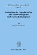 Rechtsform der Gewerkschaften und Kontrollbefugnisse des Gewerkschaftsmitglieds
