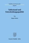 Tatbestand und Entscheidungsqualität