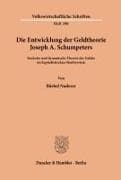 Die Entwicklung der Geldtheorie Joseph A. Schumpeters