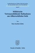 Militärische Vertrauensbildende Maßnahmen aus völkerrechtlicher Sicht