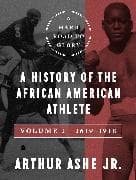 A Hard Road to Glory, Volume 1 (1619-1918)
