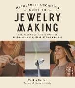 Metalsmith Society's Guide to Jewelry Making