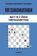 500 Schachaufgaben, Matt in 4 Zügen, Fortgeschrittene
