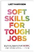 Soft Skills for Tough Jobs