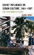 Soviet Influence on Cuban Culture, 1961–1987