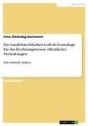 Die handelsrechtlichen GoB als Grundlage für das Rechnungswesen öffentlicher Verwaltungen