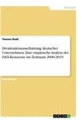 Dividendenausschüttung deutscher Unternehmen. Eine empirische Analyse der DAX-Konzerne im Zeitraum 2000-2019