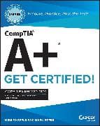 CompTIA A+ CertMike: Prepare. Practice. Pass the Test! Get Certified!