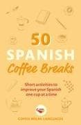 50 Spanish Coffee Breaks