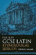 Pocket GCSE Latin Etymological Lexicon