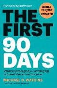 The First 90 Days, Newly Revised and Updated