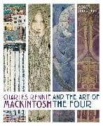 Charles Rennie Mackintosh and the Art of the Four