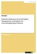 Kritische Diskussion des Total Quality Managements verdeutlicht am Anwendungsbeispiel Telekom