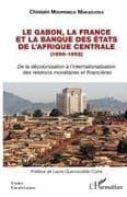 Le Gabon, la France et la Banque des États de l'Afrique centrale (1959-1992)