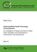 Exploring Mobile Health Technology for Development