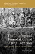 The Ideological Foundations of Qing Taxation