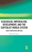 Ecological Imperialism, Development, and the Capitalist World-System