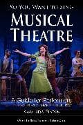 So You Want to Sing Musical Theatre