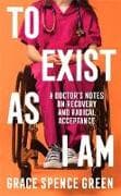 To Exist As I Am