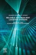 Reliable and Resilient Logistics Systems
