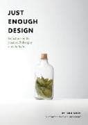 Just Enough Design