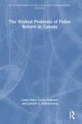 The Wicked Problems of Police Reform in Canada