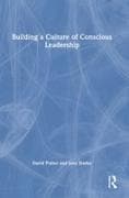 Building a Culture of Conscious Leadership