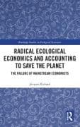 Radical Ecological Economics and Accounting to Save the Planet