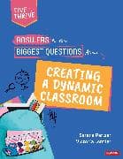 Answers to Your Biggest Questions About Creating a Dynamic Classroom