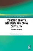 Economic Growth, Inequality and Crony Capitalism