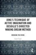 Jung's Technique of Active Imagination and Desoille's Directed Waking Dream Method