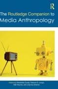 The Routledge Companion to Media Anthropology