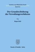 Der Grundrechtsbezug des Verwaltungsverfahrens
