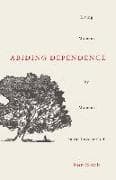 Abiding Dependence