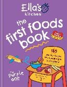 Ella's Kitchen: The First Foods Book