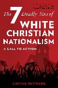 The Seven Deadly Sins of White Christian Nationalism
