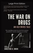 The War on Drugs An Old Wives Tale