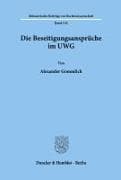 Die Beseitigungsansprüche im UWG