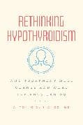 Rethinking Hypothyroidism