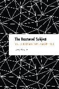 The Fractured Subject