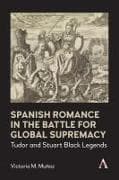 Spanish Romance in the Battle for Global Supremacy