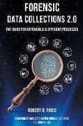 Forensic Data Collections 2.0: The Guide for Defensible & Efficient Processes