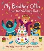 My Brother Otto and the Birthday Party