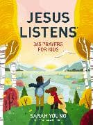 Jesus Listens: 365 Prayers for Kids