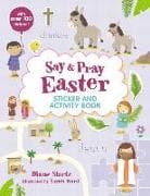 Say and Pray Bible Easter Sticker and Activity Book