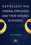 Representing Federal Employees and Their Spouses in Divorce