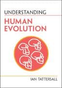Understanding Human Evolution