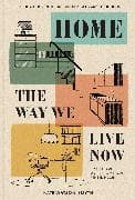 Home: The Way We Live Now