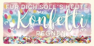 XXL Karte. Für dich soll´s heute Konfetti...